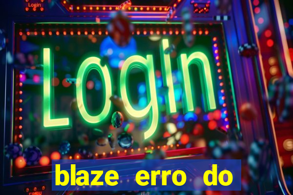 blaze erro do servidor interno